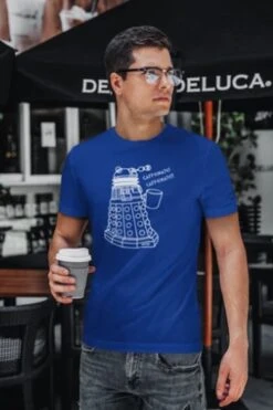 Blue Large Dalek Needs Caffeine Meme Tee