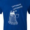 Blue Dalek Needs Caffeine Meme Tee