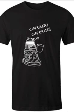 Black Dalek Needs Caffeine Meme Tee